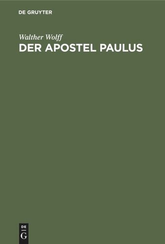 Der Apostel Paulus: Ein Lebensbild