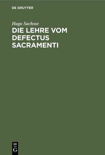 Die Lehre vom Defectus Sacramenti: Ihre historische Entwicklung und dogmatische Begründung