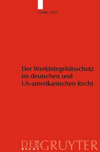 Werkintegritätsschutz im deutschen und US-amerikanischen Recht