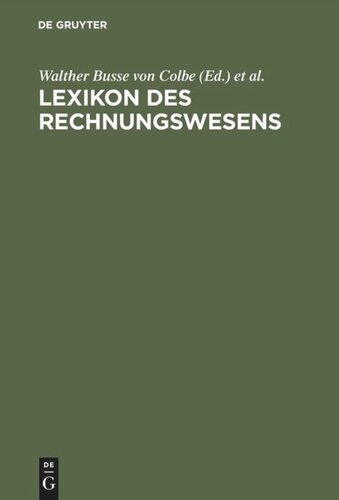 Lexikon des Rechnungswesens: Handbuch der Bilanzierung und Prüfung, der Erlös-, Finanz-, Investitions- und Kostenrechnung