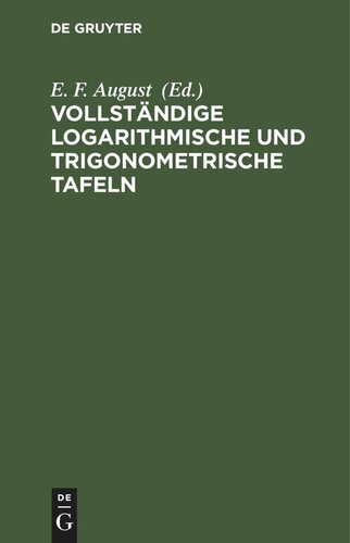 Vollständige logarithmische und trigonometrische TAFELN