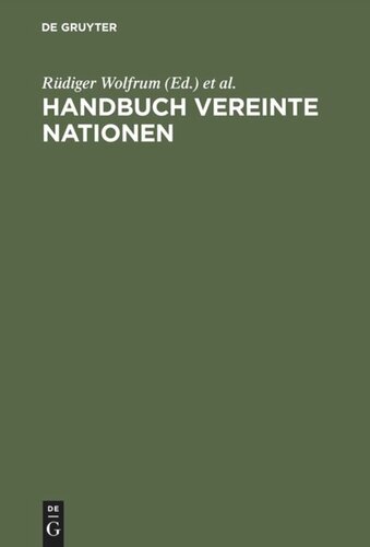 Handbuch Vereinte Nationen: [Eine Veröffentlichung der Forschungsstelle der Deutschen Gesellschaft für die Vereinten Nationen, Bonn]