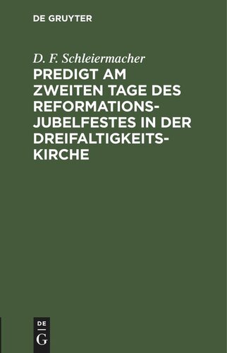 Predigt am zweiten Tage des Reformations-Jubelfestes in der Dreifaltigkeits-Kirche