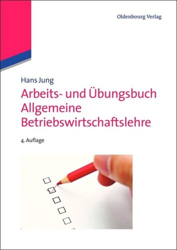 Arbeits- und Übungsbuch Allgemeine Betriebswirtschaftslehre