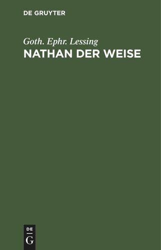 Nathan der Weise: Ein dramatisches Gedicht in fünf Aufzügen