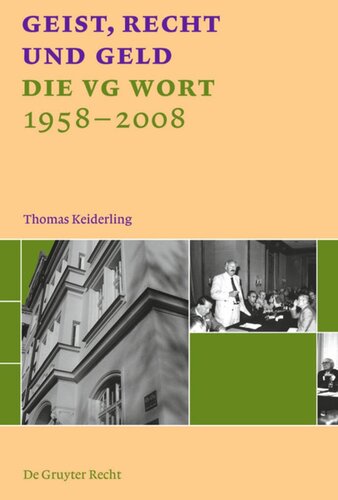 Geist, Recht und Geld: Die VG WORT 1958 - 2008