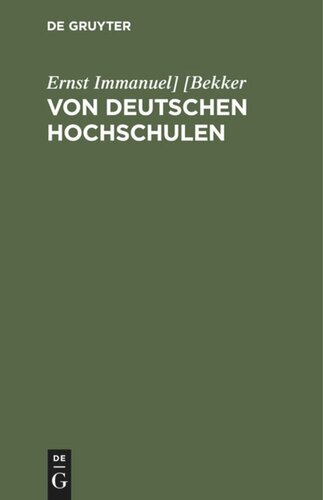 Von deutschen Hochschulen: Allerlei, was da ist und was da sein sollte