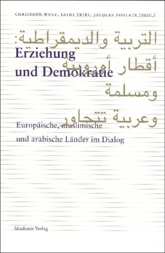 Erziehung und Demokratie: Europäische, muslimisch und arabische Länder im Dialog