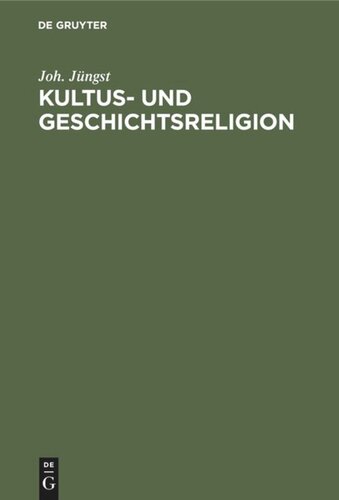 Kultus- und Geschichtsreligion: (Pelagianismus und Augustinismus). Ein Beitrag zur religiösen Psychologie und Volkskunde