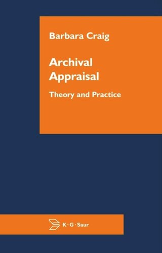 Archival Appraisal: Theory and Practice