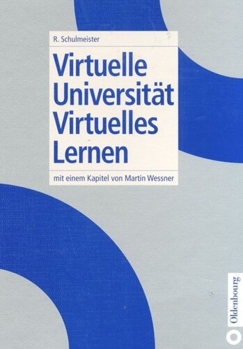 Virtuelle Universität - Virtuelles Lernen: mit einem Kapitel von Martin Wessner