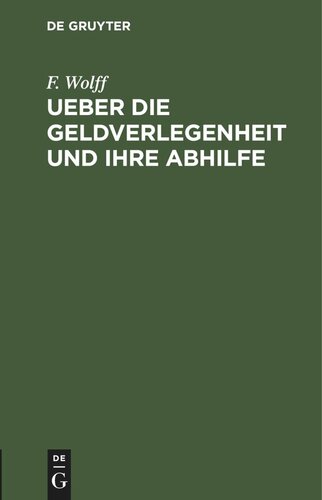 Ueber die Geldverlegenheit und ihre Abhilfe