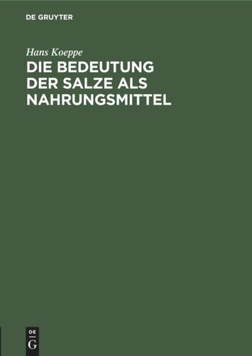 Die Bedeutung der Salze als Nahrungsmittel: Ein Vortrag