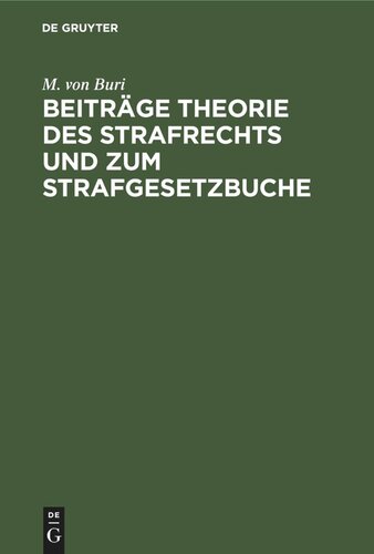 Beiträge Theorie des Strafrechts und zum Strafgesetzbuche: Gesammelte Abhandlungen