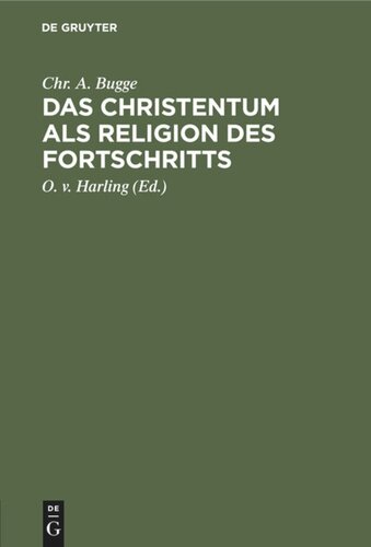 Das Christentum als Religion des Fortschritts: Zwei Abhandlungen: “Das sociale Programm des Apostels Paulus”. “Die Inspiration der heiligen Schrift”