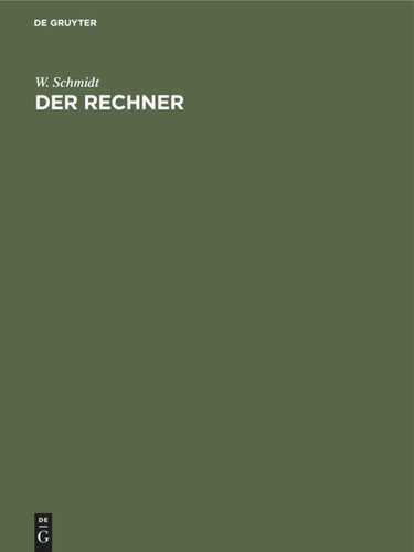 Der Rechner: Tafeln zum ablesen fertiger Resultate aus Rechnungsarten mit ganzen Zahlen und Brüchen