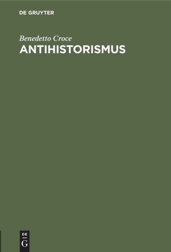 Antihistorismus: Vortrag, gehalten auf dem internationalen Philosophenkongress in Oxford am 3. September 1930