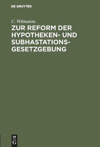 Zur Reform der Hypotheken- und Subhastations-Gesetzgebung