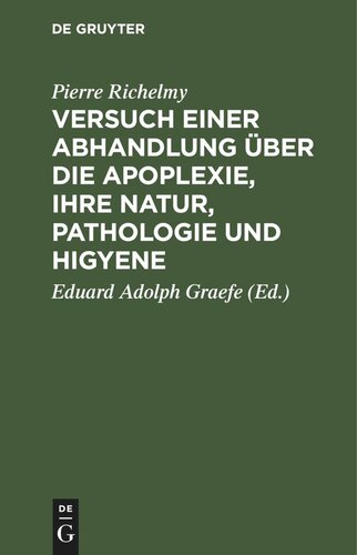 Versuch einer Abhandlung über die Apoplexie, ihre Natur, Pathologie und Higyene