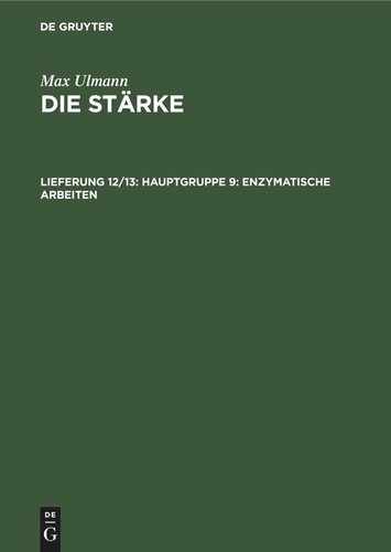 Die Stärke: Lieferung 12/13 Hauptgruppe 9: Enzymatische Arbeiten