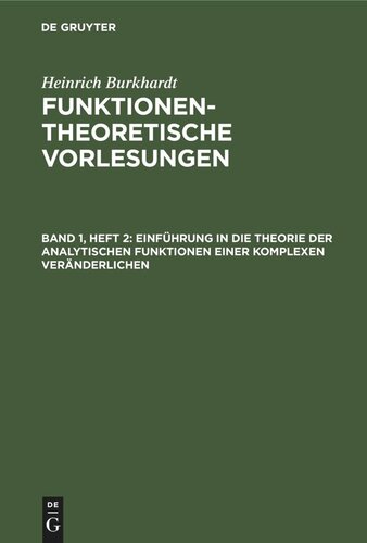 Funktionentheoretische Vorlesungen: Band 1, Heft 2 Einführung in die Theorie der analytischen Funktionen einer komplexen Veränderlichen