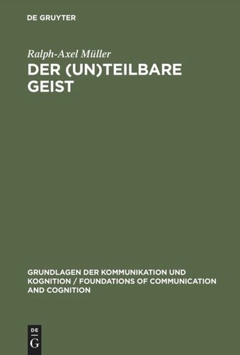 Der (un)teilbare Geist: Modularismus und Holismus in der Kognitionsforschung