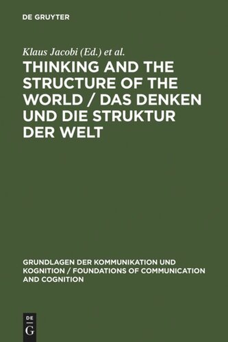 Thinking and the Structure of the World / Das Denken und die Struktur der Welt: Hector-Neri Castañeda's epistemic Ontology presented and criticized / Hector-Neri Castañeda's epistemische Ontologie in Darstellung und Kritik