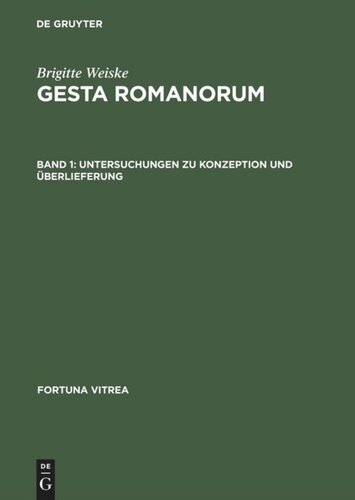 Gesta Romanorum: Band 1: Untersuchungen zu Konzeption und Überlieferung; Band 2: Texte, Verzeichnis