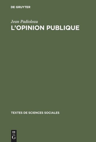 L'opinion publique: Examen, critique, nouvelles directions. Recueil de textes