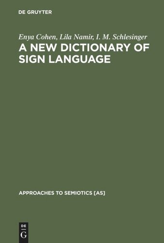 A New Dictionary of Sign Language: Employing the Eschkol-Wachmann Movement Notation System