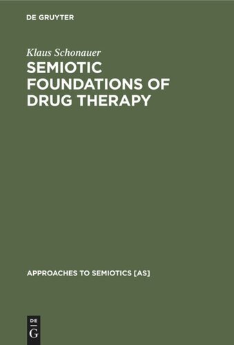 Semiotic Foundations of Drug Therapy: The Placebo Problem in a New Perspective