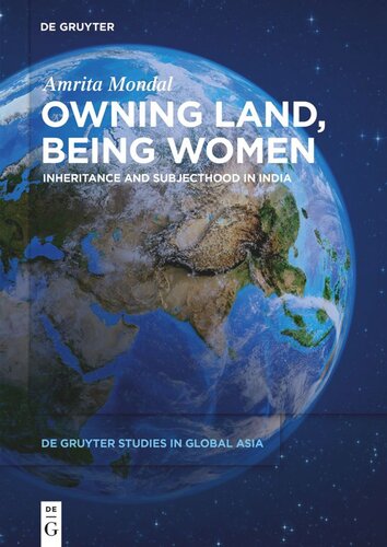 Owning Land, Being Women: Inheritance and Subjecthood in India