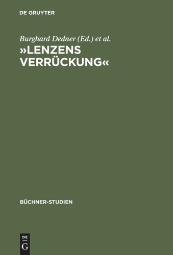 »Lenzens Verrückung«: Chronik und Dokumente zu J. M. R. Lenz von Herbst 1777 bis Frühjahr 1778