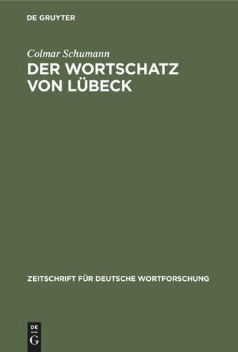 Der Wortschatz von Lübeck: Probe planmäßiger Durchforschung eines mundartlichen Sprachgebietes