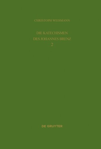 Die Katechismen des Johannes Brenz: Band 2 Bibliographie 1528-2013