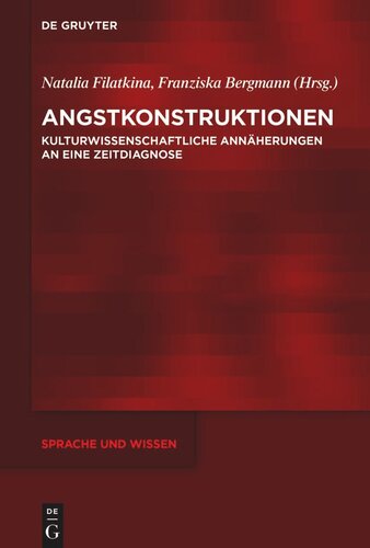 Angstkonstruktionen: Kulturwissenschaftliche Annäherungen an eine Zeitdiagnose