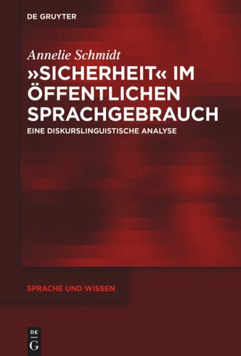 »Sicherheit« im öffentlichen Sprachgebrauch: Eine diskurslinguistische Analyse