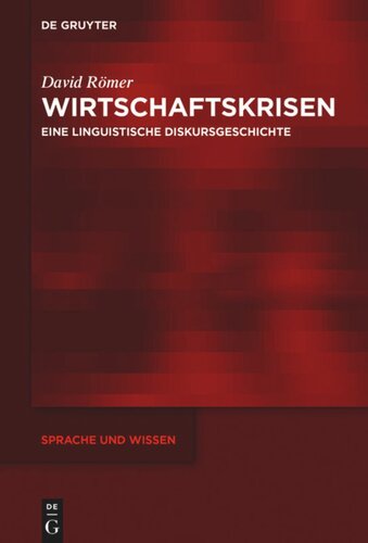 Wirtschaftskrisen: Eine linguistische Diskursgeschichte