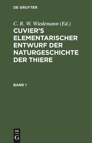 Cuvier’s Elementarischer Entwurf der Naturgeschichte der Thiere: Band 1