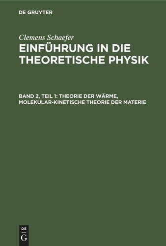 Einführung in die theoretische Physik: Band 2, Teil 1 Theorie der Wärme, Molekular-kinetische Theorie der Materie