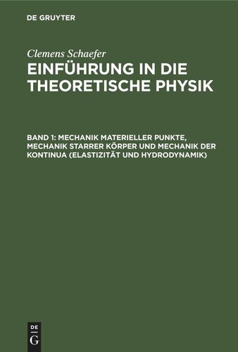 Einführung in die theoretische Physik: Band 1 Mechanik materieller Punkte, Mechanik starrer Körper und Mechanik der Kontinua (Elastizität und Hydrodynamik)