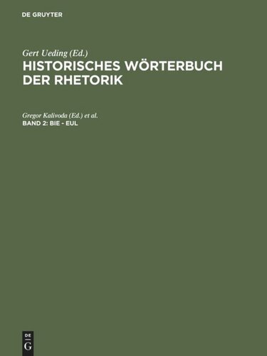 Historisches Wörterbuch der Rhetorik: Band 2 Bie - Eul