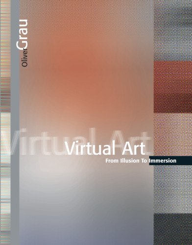 Virtual Art: From Illusion to Immersion 