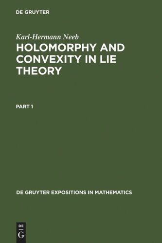 Holomorphy and Convexity in Lie Theory