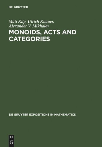 Monoids, Acts and Categories: With Applications to Wreath Products and Graphs. A Handbook for Students and Researchers