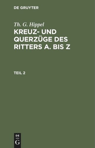 Kreuz- und Querzüge des Ritters A bis Z: Teil 2