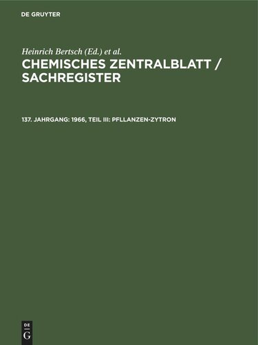 Chemisches Zentralblatt / Sachregister: 137. Jahrgang 1966, Teil III: Pfllanzen-Zytron