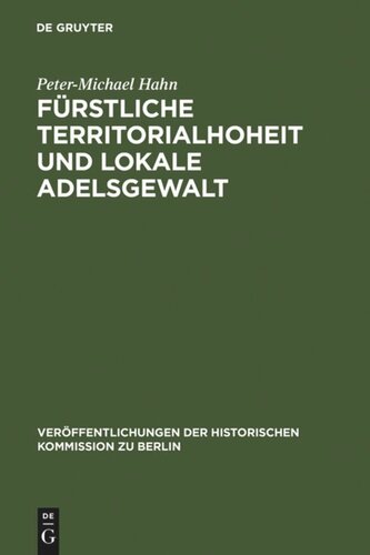 Fürstliche Territorialhoheit und lokale Adelsgewalt: Die herrschaftliche Durchdringung des ländlichen Raumes zwischen Elbe und Aller (1300-1700)