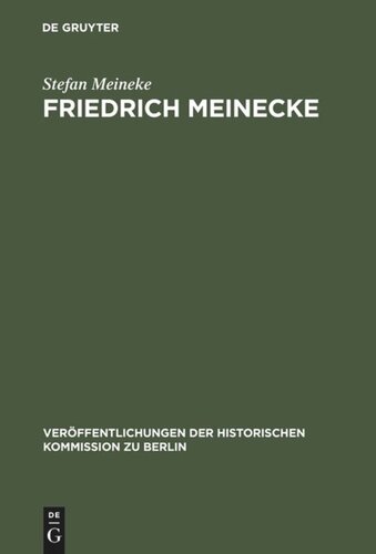 Friedrich Meinecke: Persönlichkeit und politisches Denken bis zum Ende des Ersten Weltkrieges