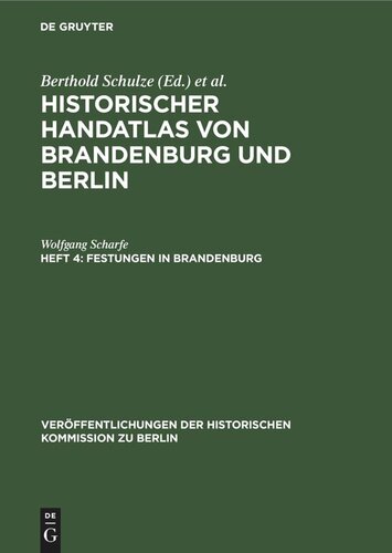 Historischer Handatlas von Brandenburg und Berlin: Heft 4 Festungen in Brandenburg